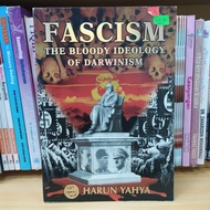 FASCISM THE BLOODY IDEOLOGY OF DARWINISM by Harun Yahya