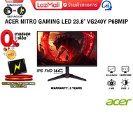 [ผ่อน 0% 3 ด.]ACER NITRO GAMING LED 23.8" VG240Y P6BMIPX (IPS FHD 144Hz)/ประกัน 3 Years