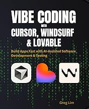 Vibe Coding with Cursor, Windsurf and Lovable: Build Apps Fast with AI-Assisted Software Development
