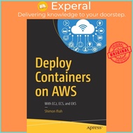 Deploy Containers on AWS - With EC2, ECS, and EKS by Shimon Ifrah (UK edition, paperback)