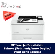 HP LASERJET PRO 4003DN PRINTER - (Print only/Up to 40ppm/Come with toner/3 years warranty/M404dn)
