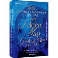 London: Celden Map And Globalization City Formation 1549-1689 (Simplified Book) (Hardcover)/Robert B