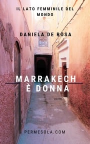 Marrakech è donna Daniela de Rosa