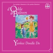 Odile et Balivon : Yankee Doodle Do Yvon Rioux