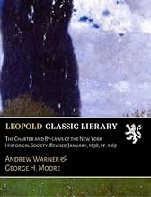 The Charter and By-Laws of the New York Historical Society. Revised January, 1858, pp. 1-69