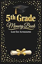 5th Grade Memory Book Last Day Autographs: ifth Grade Graduation Keepsake – End-of-Year Signing Book