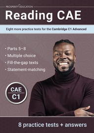 Reading CAE: Eight more practice tests for the Cambridge C1 Advanced Reading CAE: Eight more practic