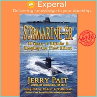 S& 364;bmarine-Er - 30 Years of Hijinks & Keeping the Fleet Afloat by Robert G Williscroft (UK editi