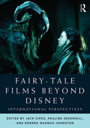 Fairy-Tale Films Beyond Disney Jack Zipes