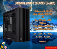 CASE (เคส) ASUS PROART PA602 (BLACK) (E-ATX) E-ATX ATX Micro-ATX Mini-DTX Mini-ITX 2Y