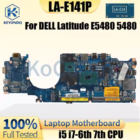 LA-E141P For DELL Latitude E5480 5480 Notebook Mainboard With i5 i7-6th 7th CPU CN-07W358 01R39G 02W