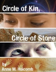 Circle of Kin, Circle of Stone Anne M. Holcomb