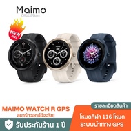 [รุ่นใหม่สุด] Maimo Smart Watch R GPS HD Screen วัดออกซิเจนในเลือด SpO2 Smartwatch สมาร์ทวอทช์