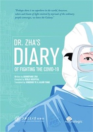 Dr. Zha’s Diary of Fighting the Covid-19