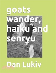 goats wander, haiku and senryu