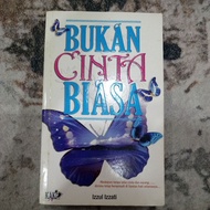 novel "Bukan Cinta Biasa" karya Izzul Izzati