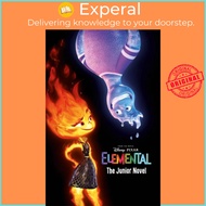Disney Pixar Elemental: The Junior Novel by Walt Disney (UK edition, paperback)