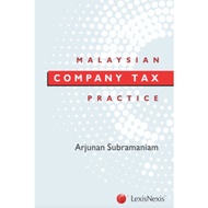 Malaysian Company Tax Practice by Arjunan Subramaniam