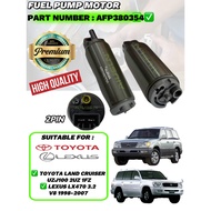 AFP380354 FUEL PUMP MOTOR SMALL’’ TOYOTA LAND CRUISER UZJ100 2UZ 1FZ, LEXUS LX470 3.2 V8 1998-2007 (