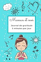 Maman et moi: Journal de gratitude: 5 minutes par jour