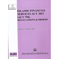 Islamic Financial Services Act 2013 (Act 759), Regulations & Orders (AS AT 15TH AUGUST 2024)