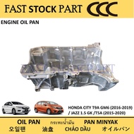 1PC ENGINE OIL PAN - HONDA CITY T9A GM6 / JAZZ T5A GK5 / HRV T7A 1.5CC (2014-2021)