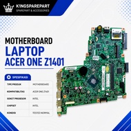 MESIN Acer Z1401 Motherboard Acer one Z1401 Mainboard/ Acer One Z1401 Motherboard/ Acer One Z1401 En