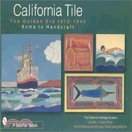 California Tile ― The Golden Era 1910-1940: Acme to Handcraft