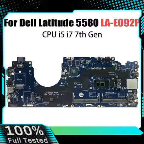 For Dell Latitude 5580 Mainboard LA-E092P Laptop Motherboard i5-7300U i7-7600U 930MX 2G 07W357 0309W