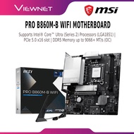 MSI PRO B860M-B WIFI Motherboard | Intel LGA1851 B860 | Core Ultra Series 2 | DDR5 | WiFi 7 | PCIe 5
