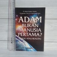 Adam Not the First Man? By Dr. Abdul Shabur S