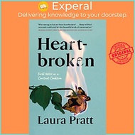 Sách - Heartbroken - Field Notes On A Constant Condition by Laura Pratt (UK edition, paperback)