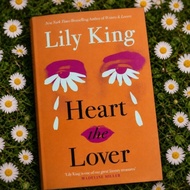 Heart the Lover by Lily King ( Writers & Lovers )