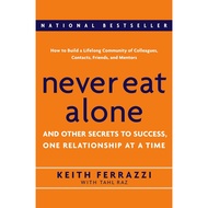 Never Eat Alone: And Other Secrets to Success One Relationship at a Time【Paperback】
