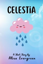 Celestia Alice Evergreen