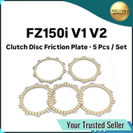 Clutch Disc Friction Plate ( 5 Pcs / Set ) Yamaha FZ150 FZ150i FZ 150 i FZ 150i Old V1 V2 Clac Klac 