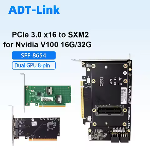 ADT-Link PCIe 3.0 X16 To SXM2 Adapter Card for NVIDIA V100 16G/32G GPU / 16x SFF-8654 Splitter Card 