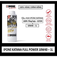 100% SYNTHETIC LUBRICANT OIL IMPORTED IN FRANCE FOR DIGITAL CARS/HANDLES IPONE KATANA FULL POWER 10W