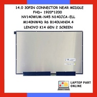14.0 30PIN CONNECTOR NEAR MIDDLE FHD+ 1920*1200 NV140WUM-N45 N140JCA-ELL M140NW4D R6 B140UAN04.4 LEN