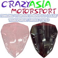 COWLING VISOR AVETA NOVA 160 (CLEAR/TRANSPARENT/SMOKE/TINTED)