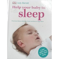 Help Your Baby to Sleep: Practical Sleep Solutions from New Born Age Three Judy Barratt
