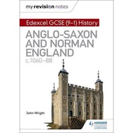 My Revision Notes: Edexcel GCSE (9-1) History: Anglo-Saxon and Norman England, c1 by John Wright (UK