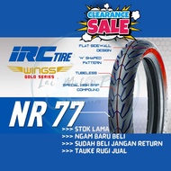 TAYAR MOTOR TYRE MOTOR TIRE MOTOR BRAND IRC MODEL NR77 TUBELESS