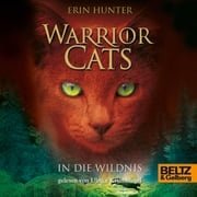 Warrior Cats. In die Wildnis Erin Hunter