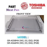 Meat Pan For TOSHIBA Refrigerator GR-AG58MA, GR-AG66MA Fridge Sparepart