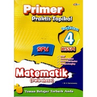 BUKU LATIHAN ( 2025 ) : PRIMER PRAKTIS TOPIKAL SPM MATEMATIK DWIBAHASA TINGKATAN 4 KSSM