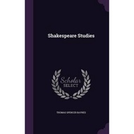 [English - 100% Original] - Shakespeare Studies by Thomas Spencer Baynes (US edition, hardcover)