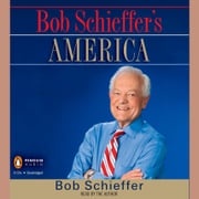 Bob Schieffer's America Bob Schieffer