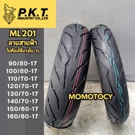 👍ราคาถูกที่สุด👍 ยางมอเตอร์ไซค์ PKT ขอบ 17 ลาย ML201 (ลายสายฟ้า) 90/80-17 100/80-17 120/70-17 110/70