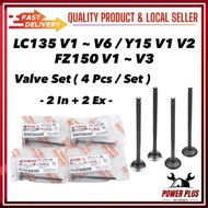 4 Pcs / Set - LC135 135LC LC V1 V2 V3 V4 V5 V6 V7 Y15 FZ 150 FZ150 FZ150i In + Ex Valve Intake Exhau
